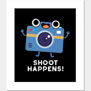 Shoot Happens Cute Camera Pun Posters and Art